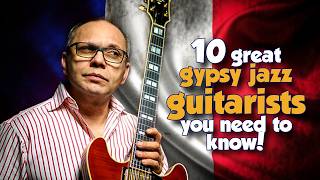 10 great gypsy jazz guitarists you need to know! | #jazzmanouche #gypsyjazz