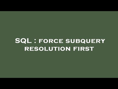 SQL : force subquery resolution first