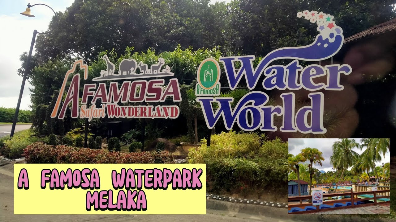 A Famosa Waterpark Melaka || 2023 || 3 hari 2 malam 