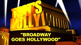 That's Hollywood: Broadway Goes Hollywood