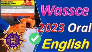 WASSCE 2023 ENGLISH ORALS QUESTIONS AND ANSWERS FOR CANDIDATES
