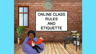 Online Class Rules and Etiquette.