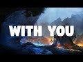 Kygo - With You ft. Wrabel (Lyrics)