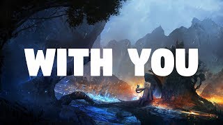 Kygo - With You ft. Wrabel (Lyrics)