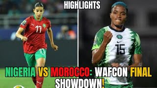 Nigeria Vs Morocco Wafcon 2025 Final Legacy Vs History In The Making Noble Black News