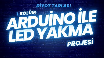 2025 Arduino İle Led Yakma Projesi / Arduino Dersleri 1