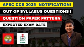 Big Information Apsc Cce 2025 Notification ? Out Of Syllabus