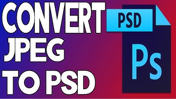 How to convert JPEG to PSD. Convert JPEG to PSD.