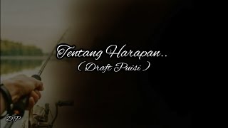 Tentang Harapan | Coretan#5