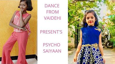 PSYCHO SAIYAAN DANCE COVER BY DANCE FROM VAIDEHI | TANISHQ BAGCHI DHVANI BHANUSHALI