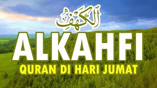 SURAH AL-KAHFI JUMAT BERKAH | Murottal Al-Quran yang sangat Merdu