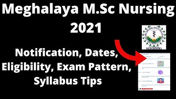 Meghalaya M.Sc Nursing 2021 : Admission Application Form, Important, Eligibility, Pattern, Syllabus
