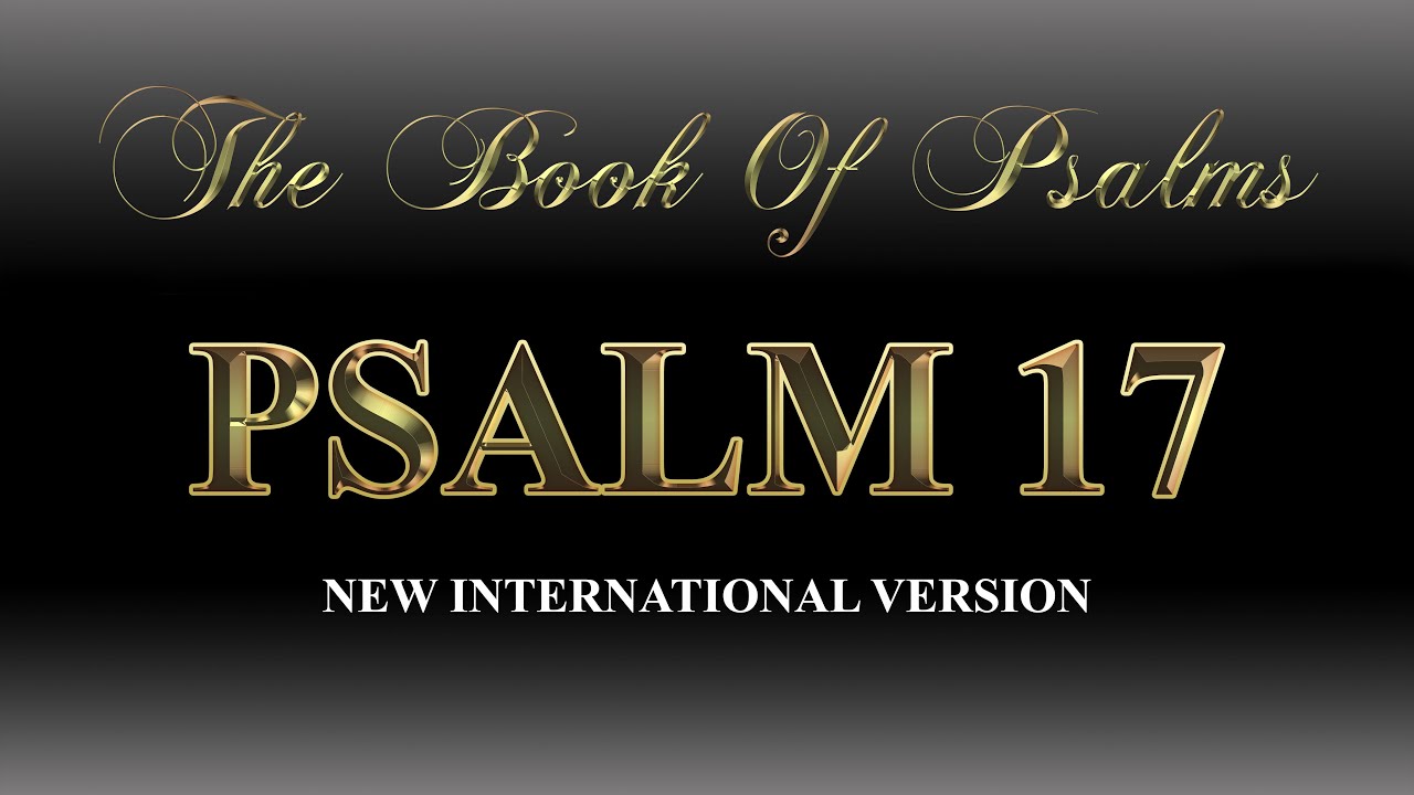 Psalm 17 NIV Audio Bible With Lyrics YouTube psalm-17-niv-audio-bible-with-lyrics-youtube