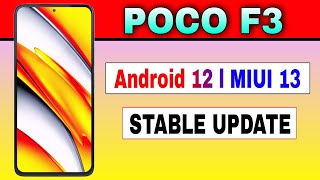 POCO F3 gets Android 12 based MIUI 13 Stable Update POCO F3 gets Android 12 based MIUI 13 Stable Update