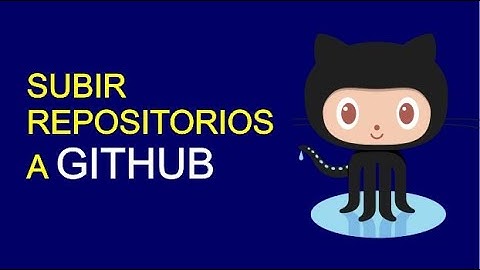 Cómo subir repositorios  a GITHUB 🐒