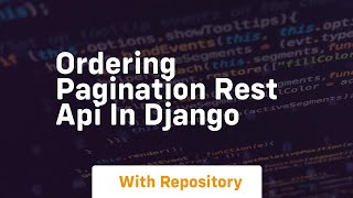 Ordering pagination rest api in django