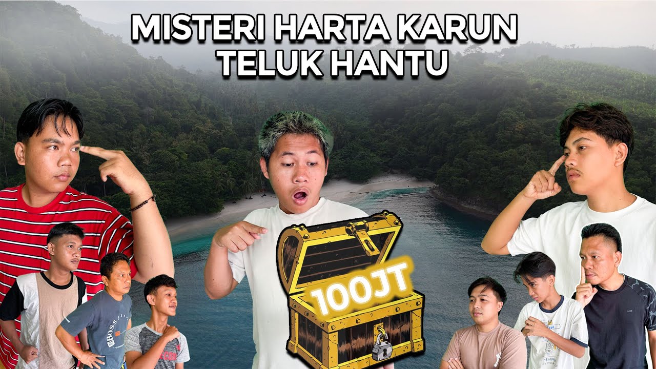 MISTERI HARTA KARUN 100JT TELUK HANTU