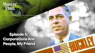 Episode 5: Corporations Are People | Master Plan Season 1