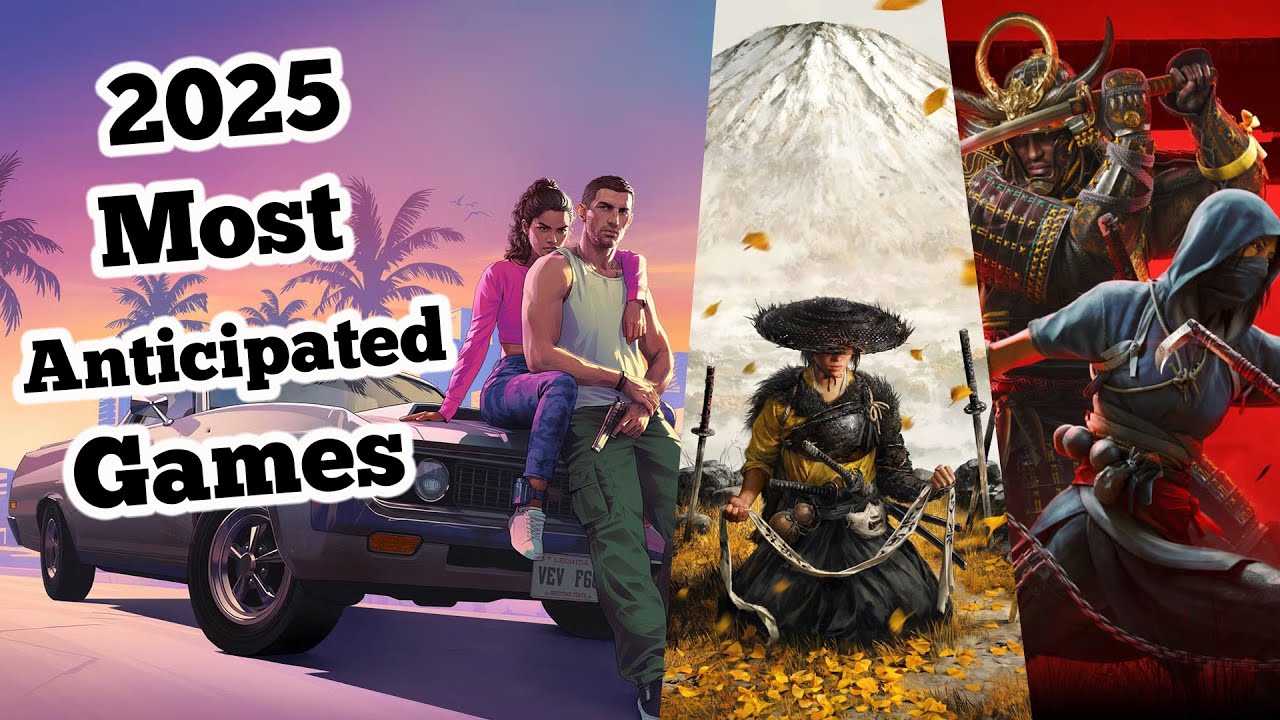 The Most Anticipated Games of 2025 - YouTube