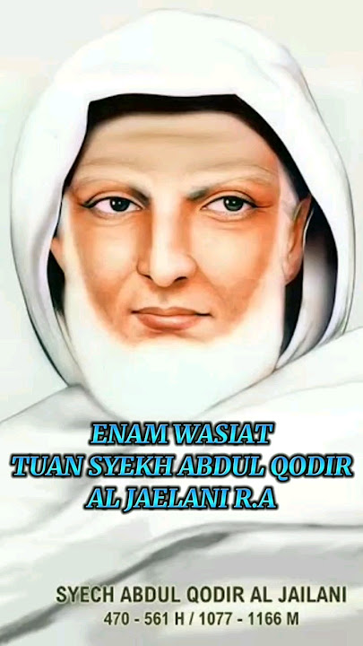 inilah enam wasiat Tuan Tyekh Abdul Qodir Al Jaelani Radhiyallahu 'Anhu.#shorts