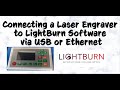 Connecting a Laser Engraver to LightBurn Software via USB or Ethernet