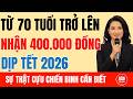 Người Từ 70 Tuổi Trở Lên Nhận 400.000 Đồng Tiền Mặt Dịp Tết 2026 – Điều Kiện Cần Biết
