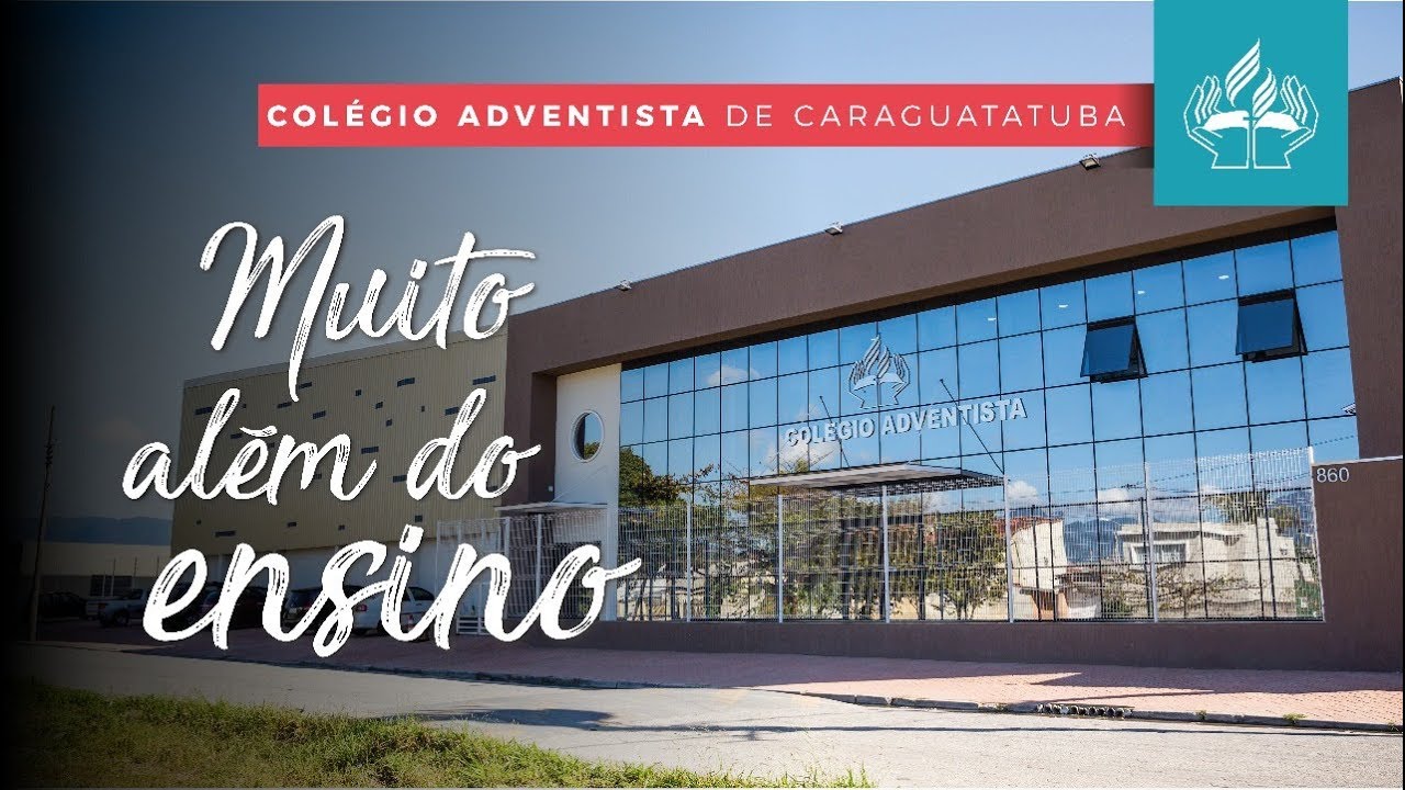 Muito Além do Ensino - Colégio Adventista de Caraguatatuba - YouTube