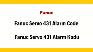 Fanuc Servo 400  Alarm Codes and Solutions / Code (431)