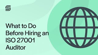 What Should I Do Before Hiring An Iso 27001 Auditor?