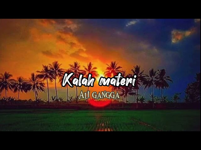 Kalah meteri - ALI GANGGA (Video lirik _ lagu viral 2023) class=