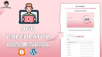 Age Calculator Tool Script For Blogger/WordPress