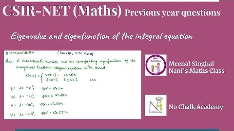 Eigenvalues and eigenfunction of the integral equation, Question UGC NET (Q.ID.M(NET)IE21M)