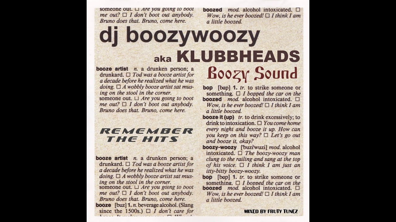 "Remember The Hits" ★Dj BoozyWoozy★ (aka Klubbheads) Boozy Sound (Mixed by Fruty Tunez)