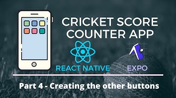 Build a Cricket Score Counter mobile app using React Native: Creating the other buttons