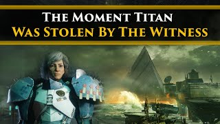 Destiny 2 Lore - Sloane saw the moment when The Witness stole Titan! This is what happened.