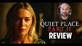 A Quiet Place 2 -- Why It's Okay But Not Worth Paying For -- A Movie Review