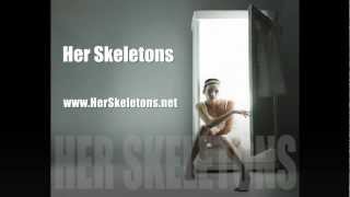 Non Nude Preview of Her Skeletons...