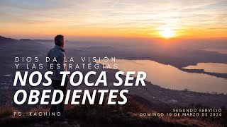 DIOS DA LA VISIÓN Y LAS ESTRATEGIAS, NOS TOCA SER OBEDIENTES.