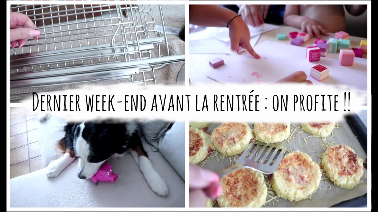 Vlog du 2 et 3 septembre: Dernier week-end avant la rentrée : on ...