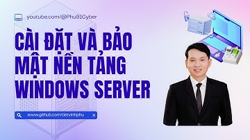 🎬 Video 1: Cài đặt và Bảo mật nền tảng Windows Server 2025