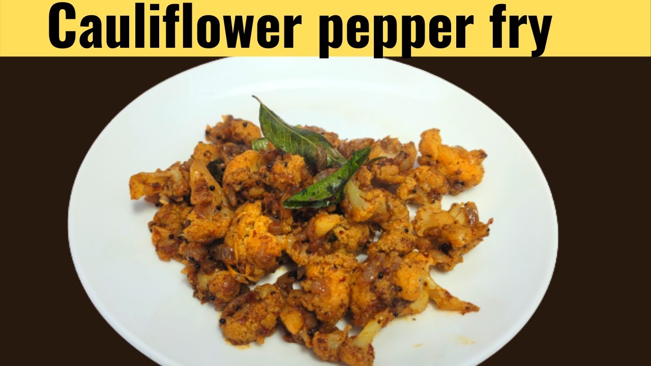 Gobi pepper fry Cauliflower pepper fry indian recipes YouTube