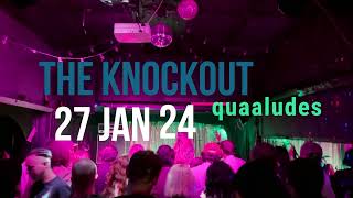 Quaaludes - 2024-01-27 - Thrillhouse Winter Formal - The Knockout SF [in KO Vision]