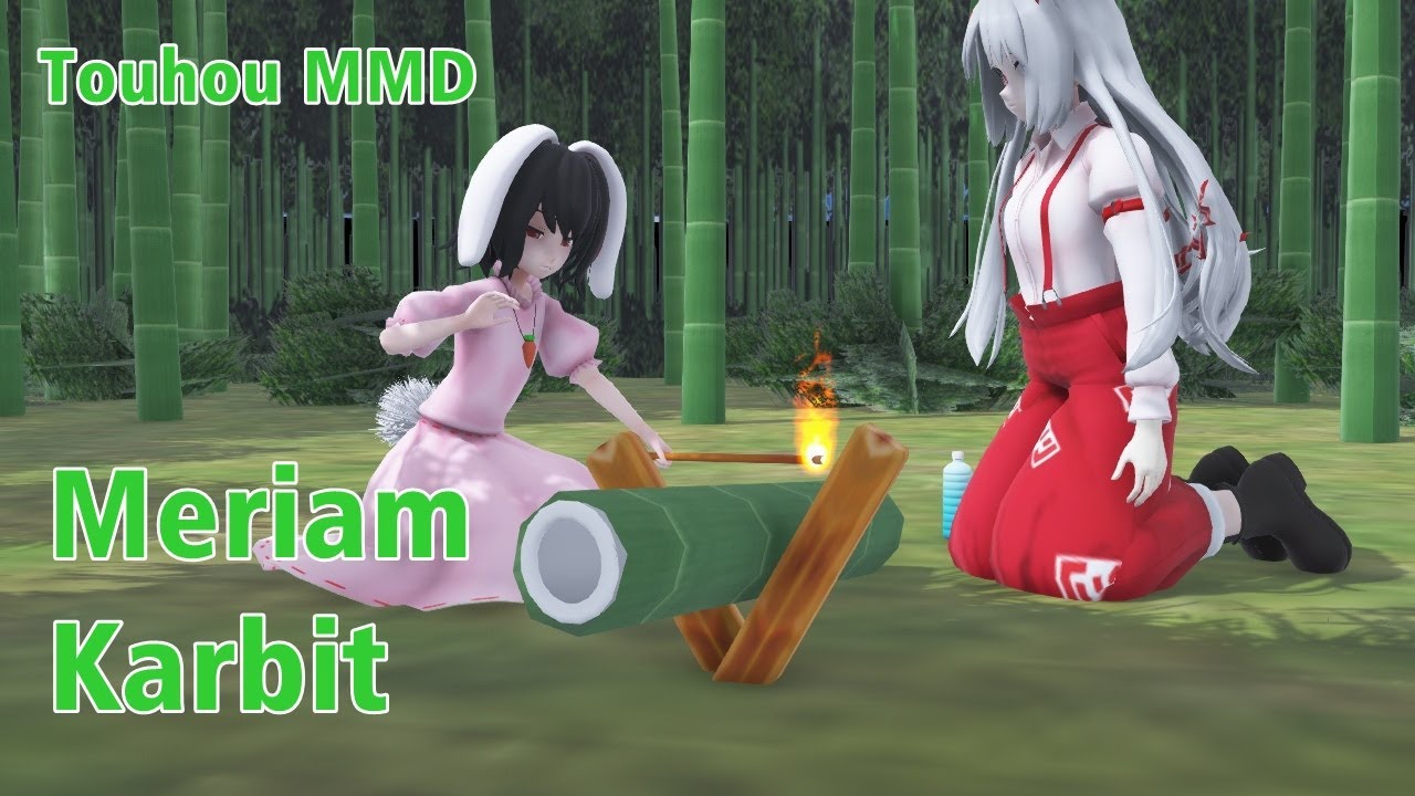 Meriam Karbit 【Touhou MMD】