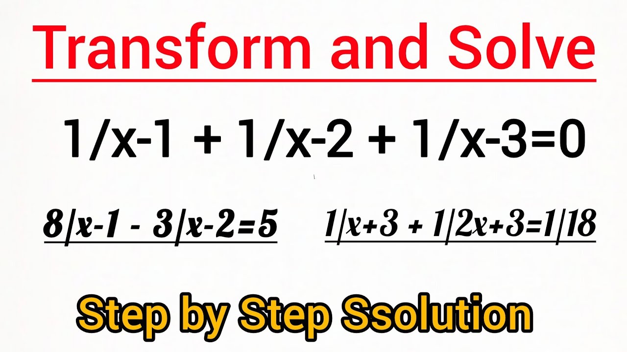 Transform and Solve Rational Equations| Step by Step| Tricks & Exam ...