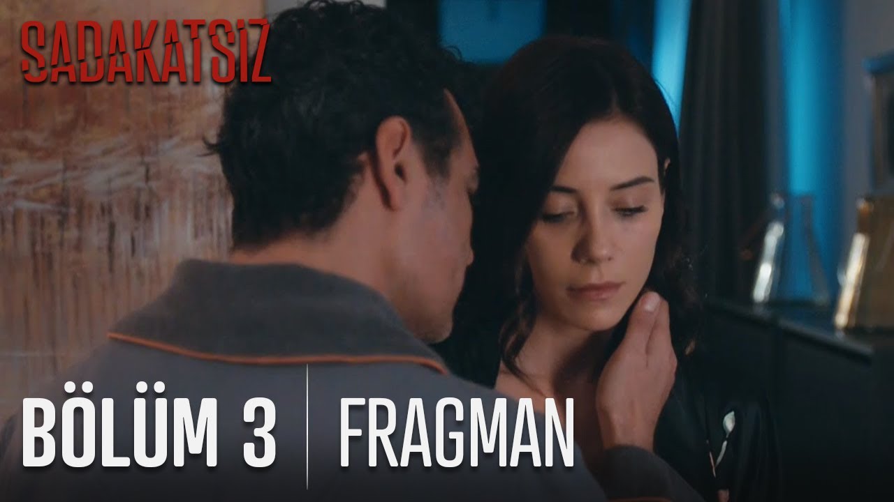 Sadakatsiz 3 Bolum 1 Fragmani Youtube