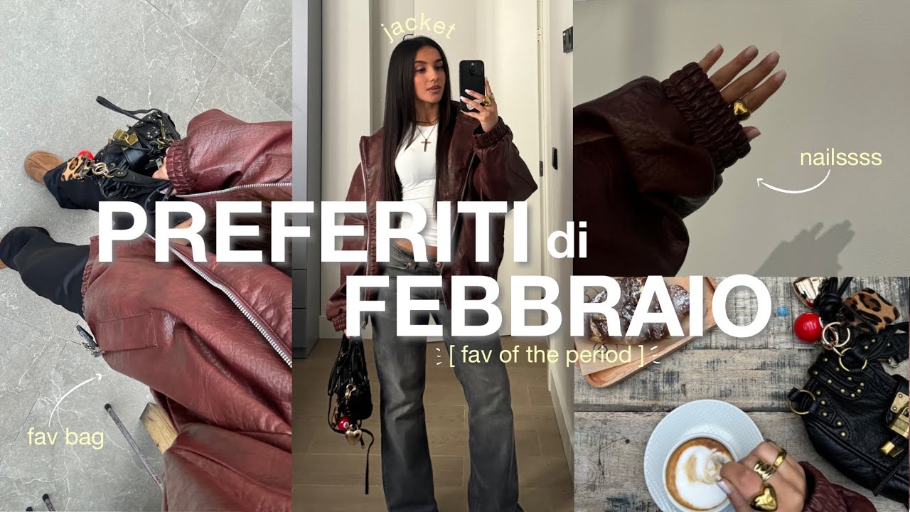 PREFERITI DI FEBBRAIO ✨🍵  makeup, abbigliamento, film, haircare, nails, bags & more!