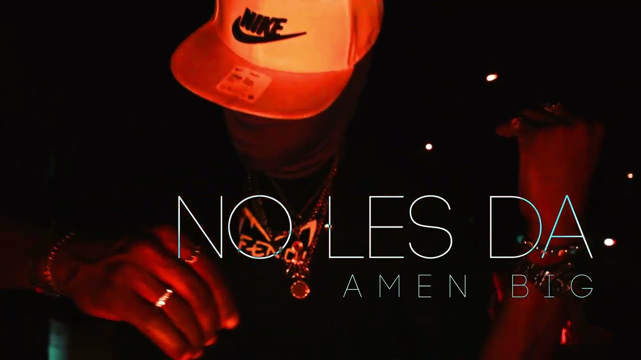 AménBig - NO LES DA ( VIDEO OFICIAL )