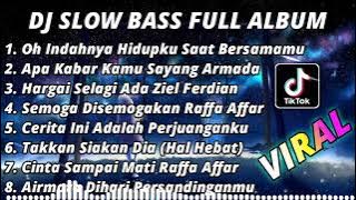 DJ SLOW BASS FULL ALBUM || OH INDAHNYA HIDUPKU SAAT BERSAMAMU SLOW BASS TERBARU 2022