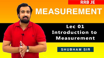 Lec 01 Introduction to Measurement