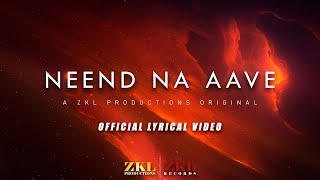 ZKL Productions - Neend Na Aave (Official Lyrical Video)